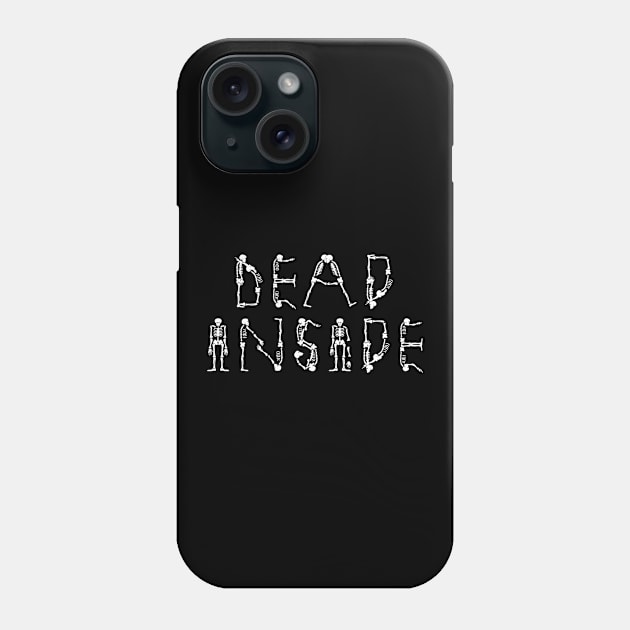 Dead Inside (Skeletons) Phone Case by JasonLloyd