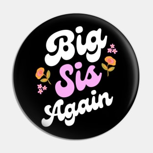 Big Sis Again Pin