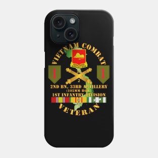 Vietnam Combat Vet - 2nd Bn 33rd Artillery - 1st Inf Div SSI Phone Case