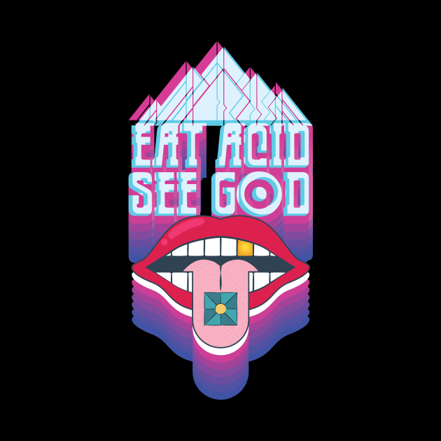 Acid Tshirt Eat Acid See God by avshirtnation