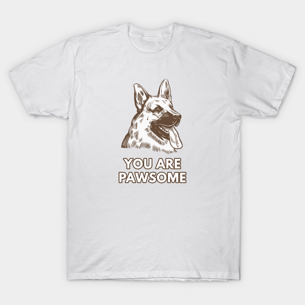 Discover You are pawsome engraved - You Are Pawsome - T-Shirt