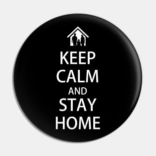 KEEP CALM and STAY HOME Pin