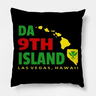 Da 9th Island Las Vegas Hawaii Pillow