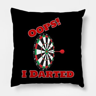 Oops I Darted Dart Player Arrows Dart Board League Team Pillow