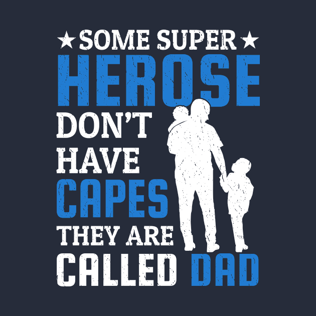 Fathers Day Gift,Dad Heroes by sufian