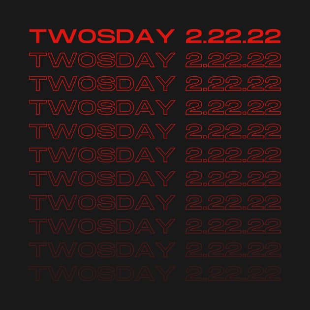 Twosday Tuesday February 22nd 2022 - Funny 2/22/22 Souvenir Gift by StarTshirts