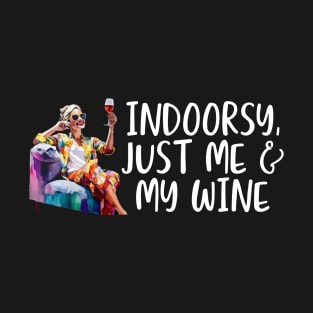 Indoorsy Just Me and My Wine Drinking Woman T-Shirt