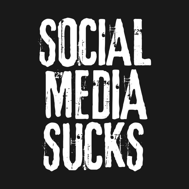 Social Media Sucks Anti Social by Ghost Of A Chance 