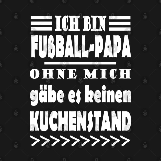 Fußball Papa Fan Kinder anfeuern Spruch Vatertag by FindYourFavouriteDesign