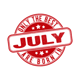 only the best are born in july T-Shirt