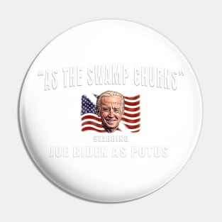 Biden AS THE SWAMP CHURNS Divided America Pin