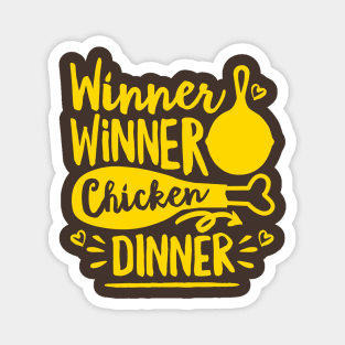 Winner Winner Chicken Dinner Magnet