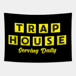 Trap House - Serving Daily Tapestry