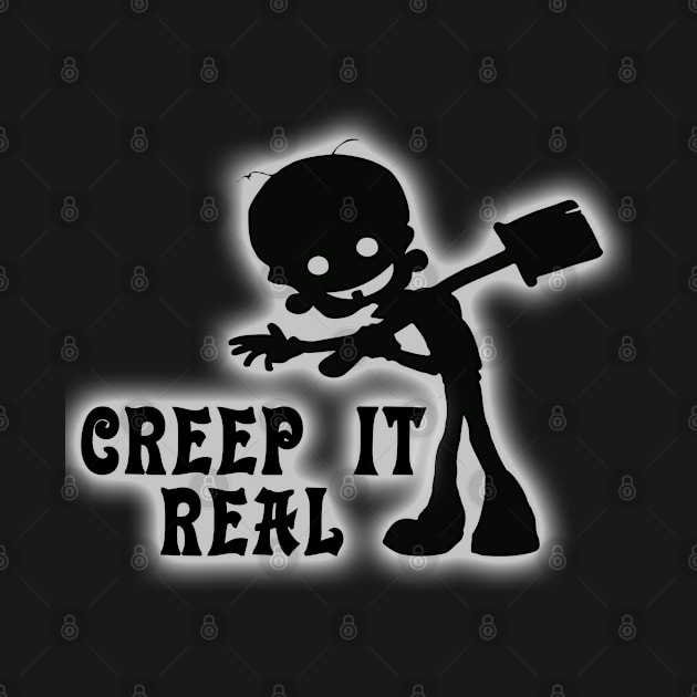 Creep it Real! by madmonkey