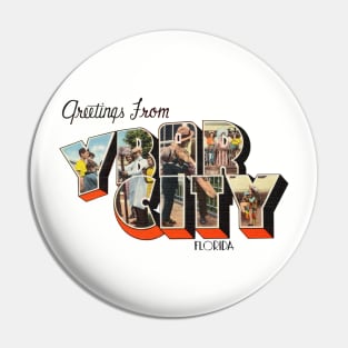 Greetings from Ybor City Florida Pin