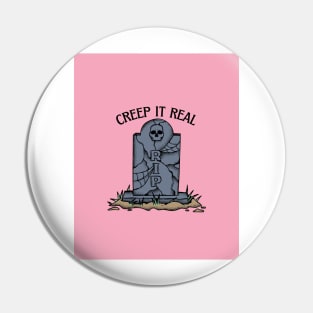 Creep it Real Pin