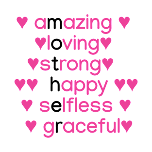 Amazing, Loving, Stong, Happy, Selfless, Graceful T-Shirt