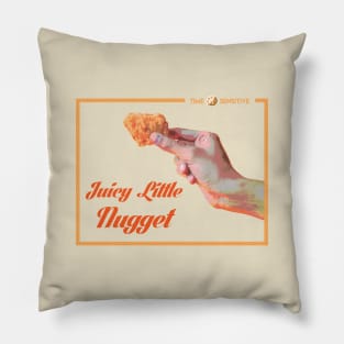 Juicy Little Nugget Pillow