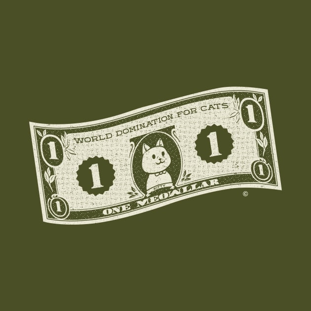 World Domination for Cats Cash Dollar Bill by Tobe Fonseca by Tobe_Fonseca