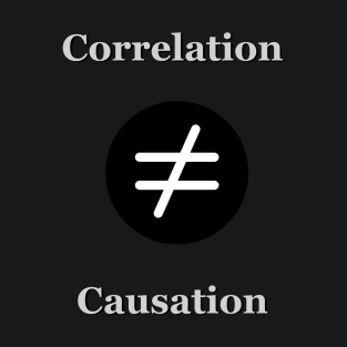 Correlation vs Causation T-Shirt