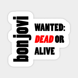 Bon Jovi Wanted Dead Or Alive Original Magnet