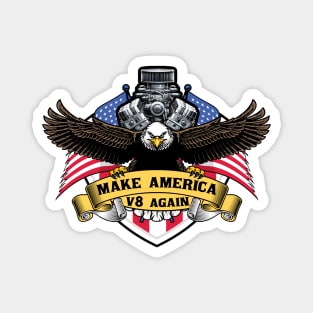 Make America V8 Again Magnet