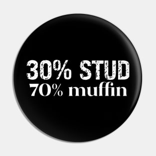 30 Stud 70 Muffin Funny Valentine Sayings Father_s Day Premium Pin