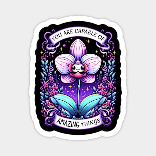 YOU ARE CAPABLE OF AMAZING THINGS - KAWAII FLOWERS INSPIRATIONAL QUOTES Magnet