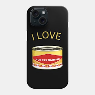 I love Surströmming Phone Case