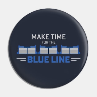 Make Time for the Blue Line Pin