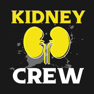 Dialysis Nurse Kidney Crew T-Shirt