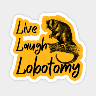 Funny Live Laugh Lobotomy Opossum Magnet