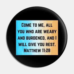 Bible Verse Matthew 11:28 Pin