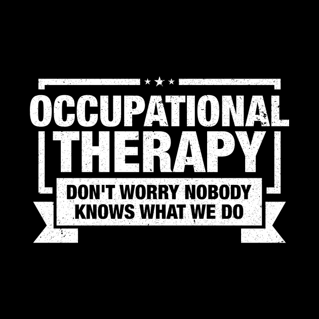 Funny Occupational Therapy Saying by LetsBeginDesigns