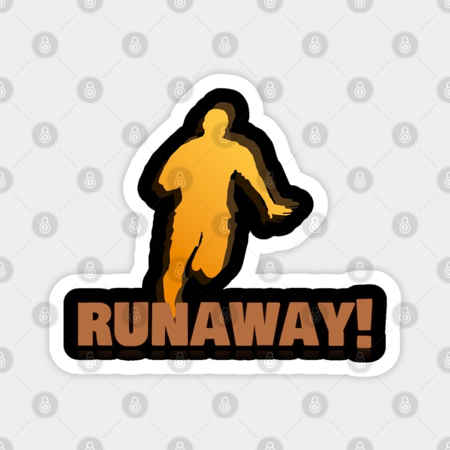 Runaway! Magnet by daffdyindustries