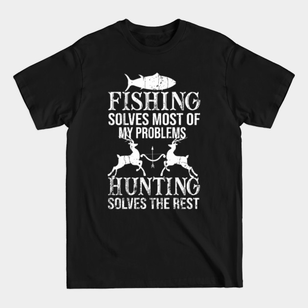 Funny Fishing And Hunting Gift Christmas Humor Hunter Cool - Fishing And Hunting - T-Shirt
