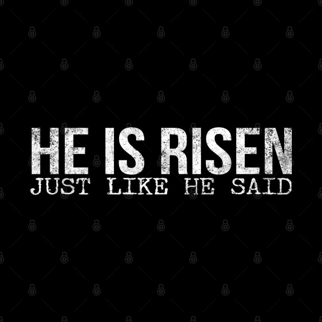 He Is Risen Just Like He Said Easter Christian by Happy - Design