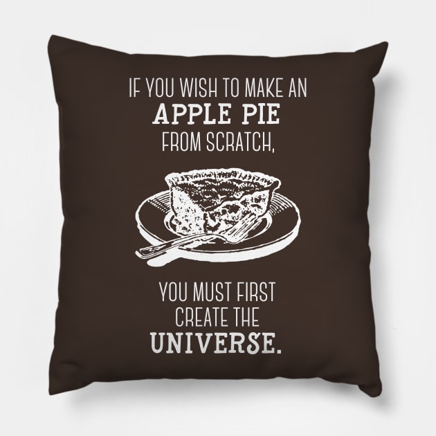 You must first create the universe. -Carl Sagan Pillow by NinthStreetShirts
