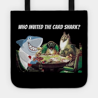 Who invited the card shark Tote