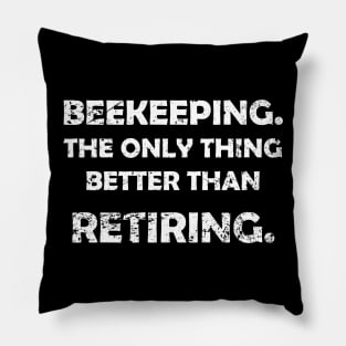 Beekeeper's better than Retiring Pillow