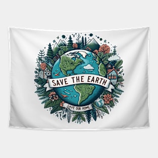 Earth Day 2024 Save the Earth, Save Our Home Tapestry