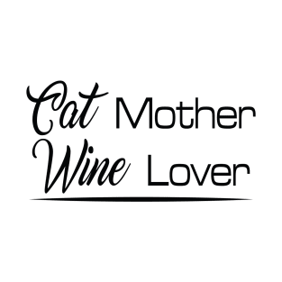 Cat Mother Wine Lover T-Shirt