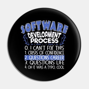 Funny Software Developer Process Pin