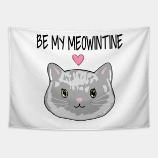 Be my meowintine || Happy Meowentines Day Tapestry