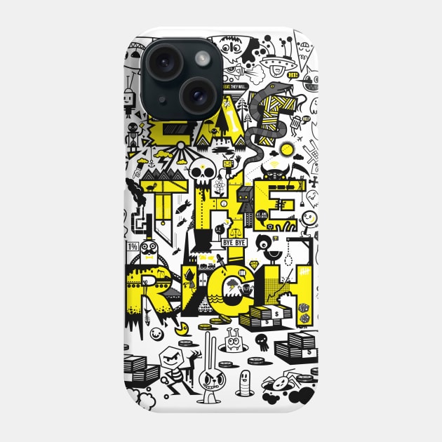 Eat the Rich Phone Case by wotto