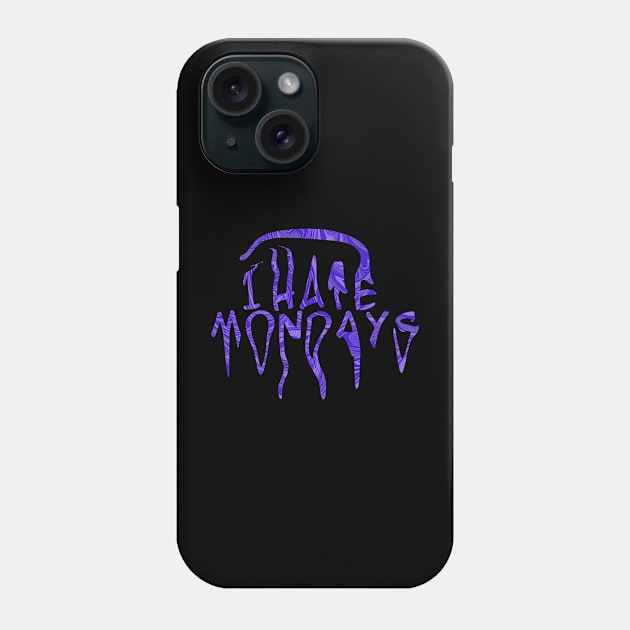 I HATE MONDAYS (Purple ver) Phone Case by Makishimu