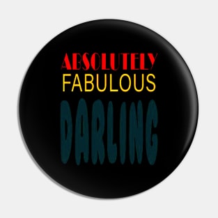 Absolutely fabulous darling Font Pin