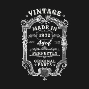 Vintage Made in 1972 Aged Perfectly - Original Parts T-Shirt