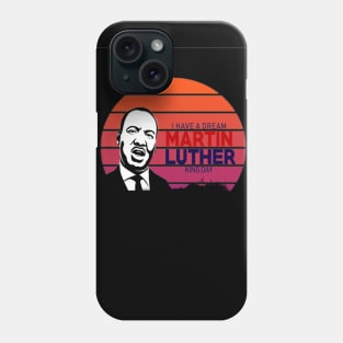 I have a Dream marthin luther kings day retro Phone Case