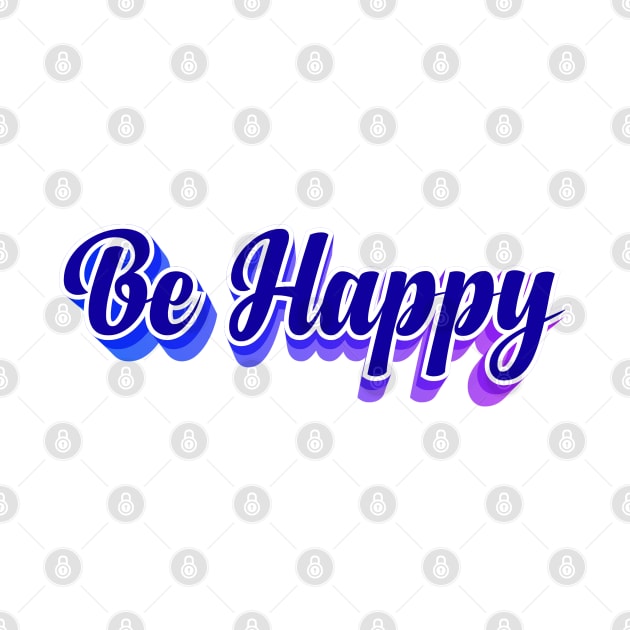 Be Happy by Sanzida Design